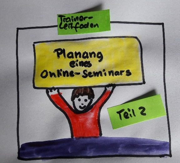 Planung eines Online-Seminars, Teil 2 – Trainerleitfaden