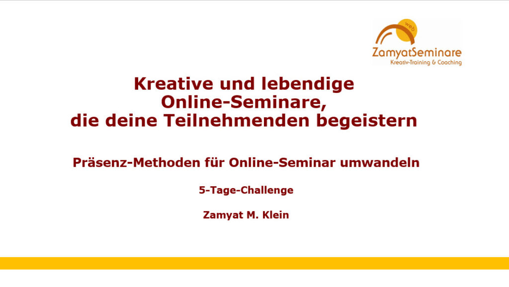 Kreative und lebendige Online-Seminare, Abschluss-Webinar.