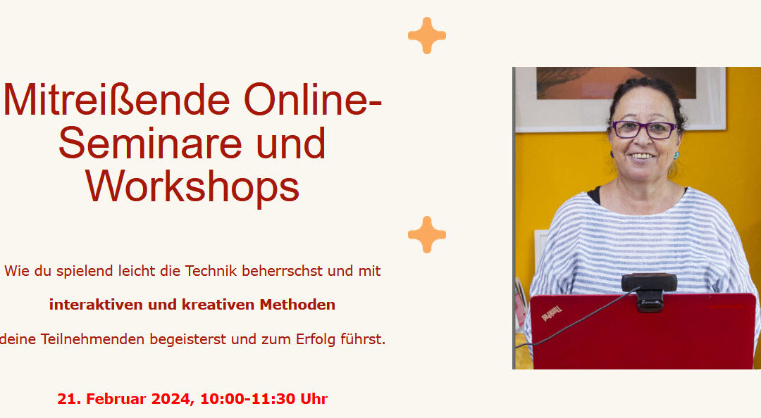 Mitreißende Online-Seminare und -Workshops