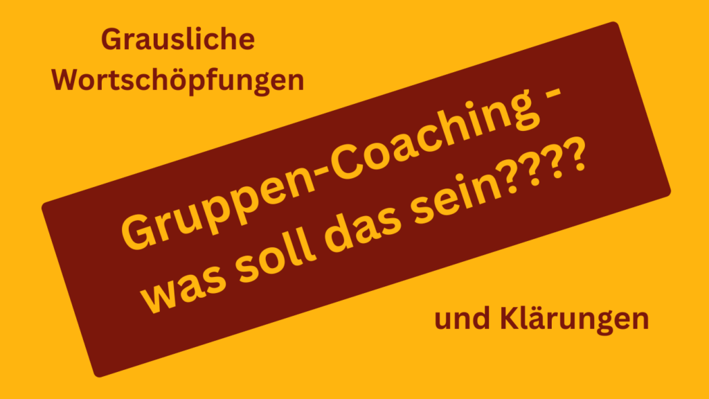 Gruppen-Coaching -was soll das sein?