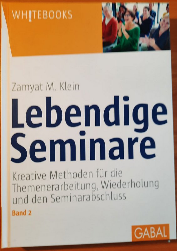 Lebendige Seminare, Bd. 2 Buchcover: Lebendige Seminare, Band 2. Kreative Methoden für die Themenerarbeitung, Wiederholung und den Seminarabschluss