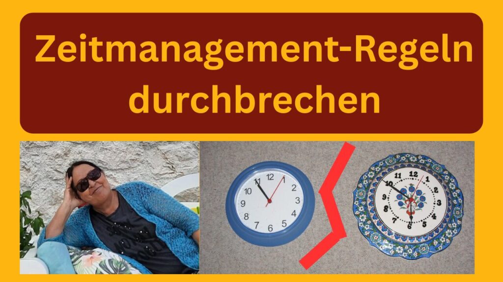 Text: Zeitmanagement durchbrechen. Darunter zwei Uhren, eine schlichte blaue Plastik-Wanduhr und eine verschnörkelte türkische Porzellan-Wanduhr