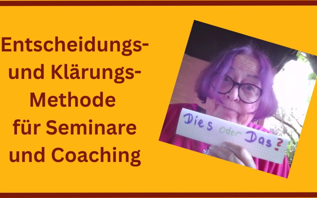 Entscheidungs- und Klärungsmethode für Seminare und Coaching. Ein Foto von Zamyat mit Zettel: Dies oder Das?