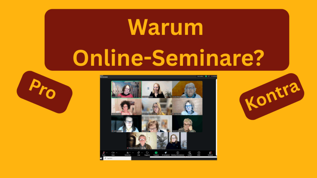 Text: Warum Online-Seminare, Pro, Kontra und das Bild mit Menschen im Zoom-Raum.